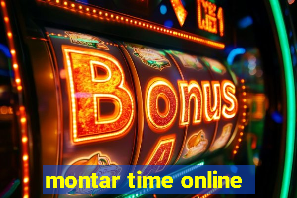 montar time online